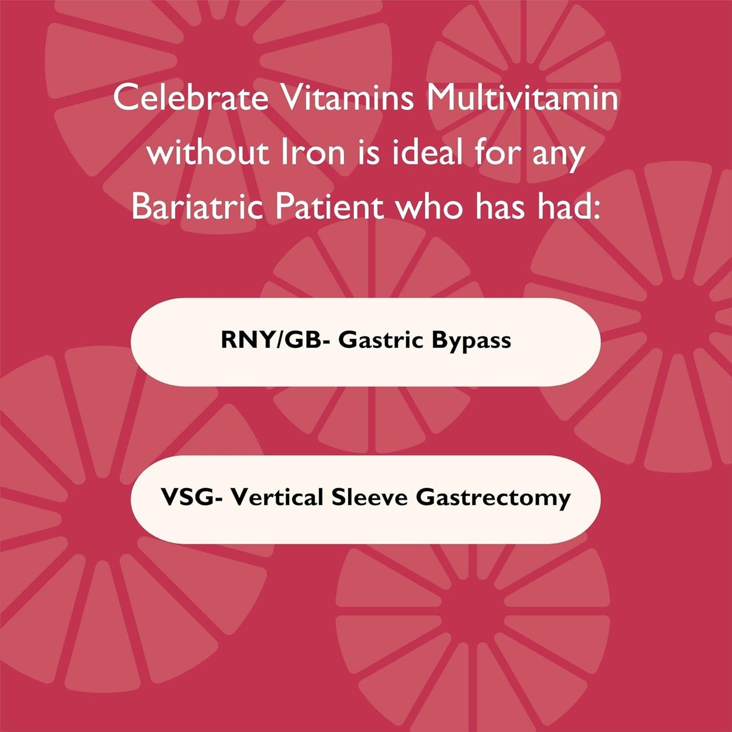 Celebrate Vitamins Bariatric Multivitamin, Iron Free - Post Gastric Bypass & Sleeve Gastrectomy Supplement for Men & Women - Essential Minerals & Vitamins A, B, D & E